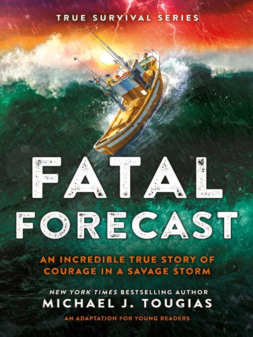 Title details for Fatal Forecast by Michael J. Tougias - Wait list